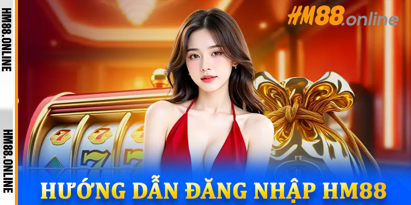Hướng dẫn đăng nhập HM88