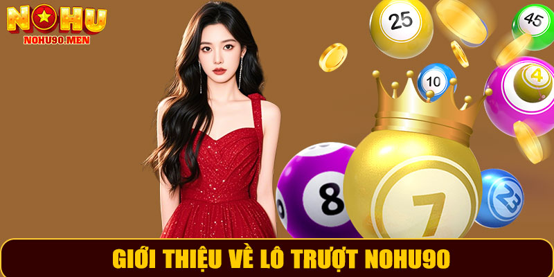 Giới thiệu về lô trượt NOHU90