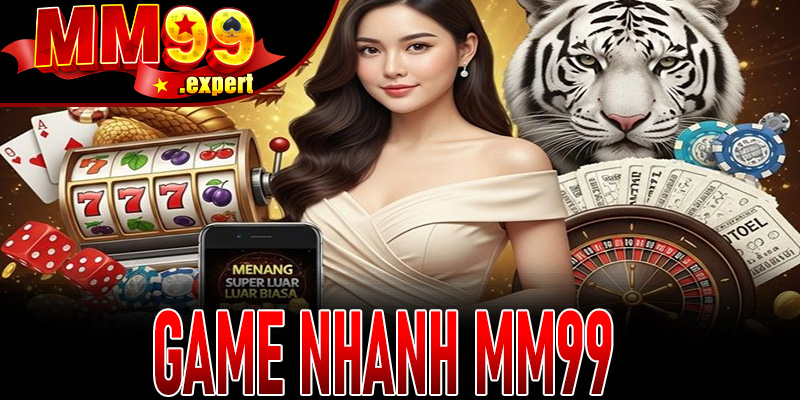 Game Nhanh MM99
